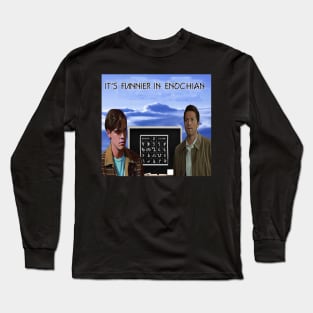 It's Funnier In Enochian Long Sleeve T-Shirt